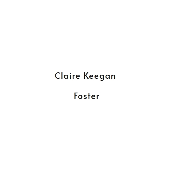 Foster - Claire Keegan