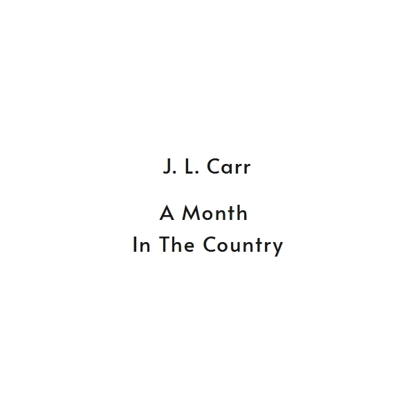 A Month in the Country - J. L. Carr