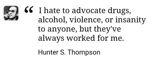 Hunter S Thompson 'always worked for me'