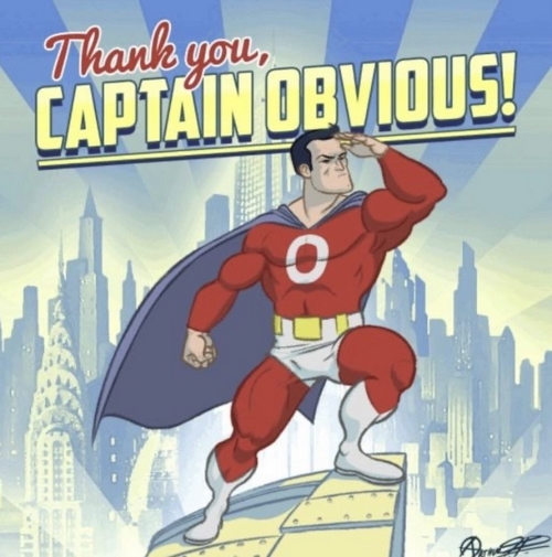 Thank you, Captain Obvious