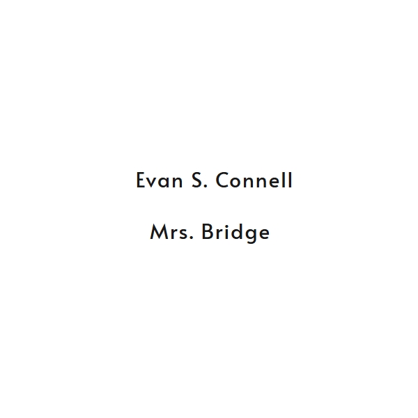 Evan S. Connell - Mrs. Bridge