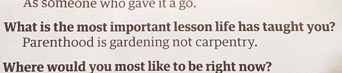 Parenthood - gardening, not carpentry